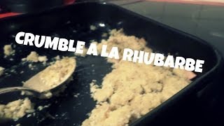 Recette  Crumble à la rhubarbe [upl. by Losse]