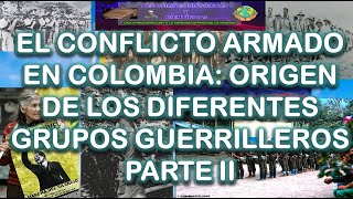 ORIGEN DE LOS DIFERENTES GRUPOS GUERRILLEROS EN COLOMBIA [upl. by Countess669]