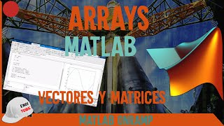 Crear ARREGLOS en MATLAB arrays 💻 MATLAB Onramp 🖥️ MATLAB Ingeniería [upl. by Llenahc]