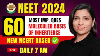 Molecular Basis Of Inheritance 60 Most Imp Ques  NEET 2024 Biology  Score 360360  Ritu Rattewal [upl. by Lyndsie882]