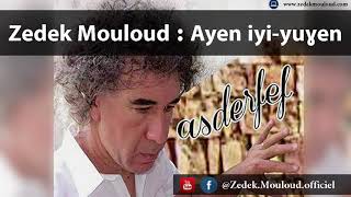 Zedek Mouloud  Ayen iyiyuɣen Album Asderfef [upl. by Jilleen]