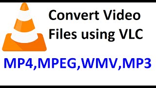 How to Convert Video Files using VLC Media Player [upl. by Anilam]