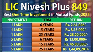 Nivesh Plus 849  LIC Nivesh Plus  Best One Time Investment in Mutual Funds 2022 [upl. by Hinch]