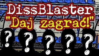 DissBlaster  Daj Zagrać piosenka rezerwowych [upl. by Eyeleen]