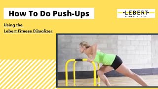 How To Do PushUps Using The Lebert Equalizer® [upl. by Notneiuq822]