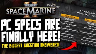 SPACE MARINE 2 PC REQUIREMENTS ARE RELEASED [upl. by Syhr]