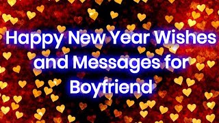 Happy New Year Wishes And Messages For Boyfriend [upl. by Narbig694]