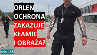 Kłamstwa ORLEN Ochrony w Płocku Ubliżanie i zmyślanie to ich etyka 158 [upl. by Derril786]