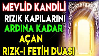 MEVLİD KANDİLİ RIZIK KAPILARINI ARDINA KADAR AÇAN RIZKI FETİH DUASI [upl. by Ivy]