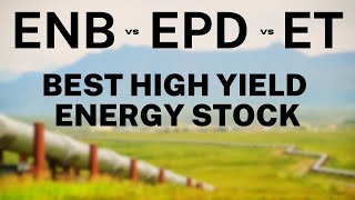 ENB vs EPD vs ET Which High Yield Energy Stock is Best [upl. by Werby799]