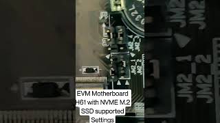 EVM H61 NVME M 2 SSD Jumper Settings [upl. by Freberg]