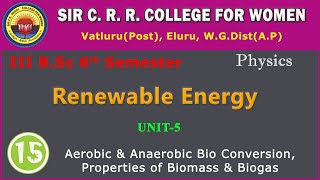 15 BSc 36  Renewable Energy Unit 5  Aerobic amp Anaerobic Bio Conversion Properties of Biomass [upl. by Ladnor]