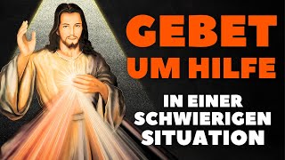 Wirksames Gebet Um Hilfe In Einer Schwierigen Situation Zu Jesus Christus I Ein Sehr Wirksames Gebet [upl. by Alyled307]