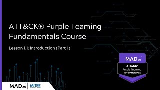 11 Introduction Part 1  MAD20 ATTampCK Purple Teaming Fundamentals [upl. by Nessnaj]