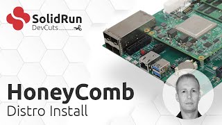 SolidRun DevCuts  HoneyComb Distro Install [upl. by Burdelle]