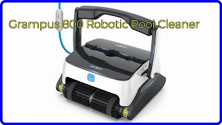 REVIEW 2024 Grampus 800 Robotic Pool Cleaner ESSENTIAL details [upl. by Eedeed]