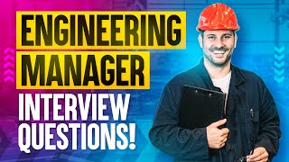 Engineering Manager Interview Questions and ANSWERS  PASS your Engineering Management Interview [upl. by Nahshunn]