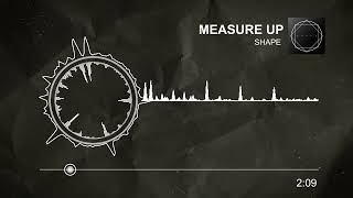 SHAPE  Measure Up Official Visualizer [upl. by Julianna841]