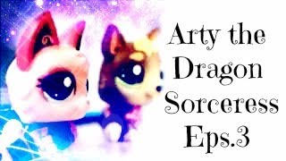 LPS Arty the Dragon Sorceress Eps3 [upl. by Imhsar]