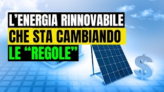 Lenergia rinnovabile che sta cambiando TUTTO [upl. by Alletsirhc]