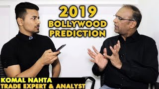 2019 Bollywood Prediction  Box Office  Komal Nahta Exclusive Interview Trade Expert [upl. by Etteluap]