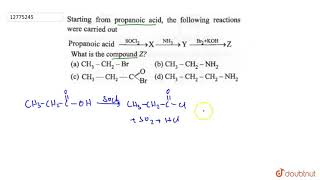 Starting from propanoic acid the following reaction were carried acid oversetSOCl [upl. by Kent]