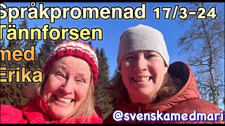 Språkpromenad Tännforsen med Erika  Lär dig svenska svenskamedmarie [upl. by Tivad]