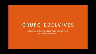 Edelvives Digital Plus Acceso y Registro de los alumnos [upl. by Gauldin77]