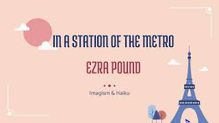 Ezra Pounds quotIn a Station of the Metroquot Imagism amp Haiku [upl. by Sydel553]