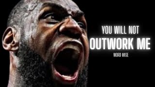 YOU WILL NOT OUTWORK ME Best Motivational Speech [upl. by Ricca]