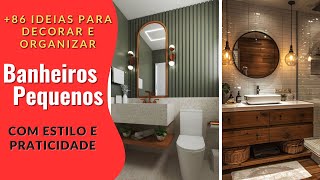 86 Ideias para Decorar e Organizar Banheiros Pequenos com Estilo e Praticidade [upl. by Aneekat]