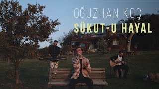 Oğuzhan Koç  Sükutu Hayal Akustik [upl. by Meryl]