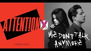 We Dont Talk Anymore vs Attention MASHUP Remix Charlie Puthfeat Selena Gomez [upl. by Doownyl120]