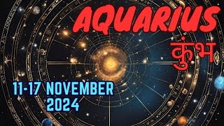 Aquarius  Weekly Love Tarot Reading  1117 November 2024  Hindi [upl. by Kalasky174]