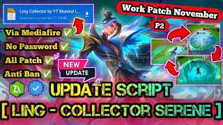 SCRIPT SKIN LING COLLECTOR FULL EFFECT NO PASSWORD TERBARU NEW PATCH MEDIAFIRE P6 [upl. by Won]