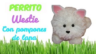 MANUALIDADES FÁCILES CON POMPONES DE LANA  PELUCHE DIY KAWAII PERRITO WESTIE [upl. by Nonnah]