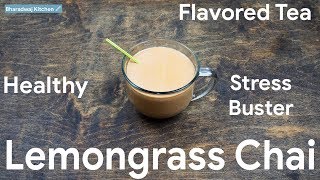 lemongrass tea with milk  lemongrass chai recipe  lemongrass for stress busting [upl. by Stephani47]