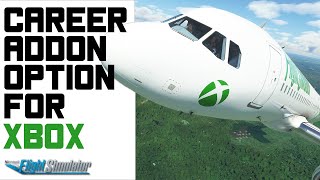 MSFS20  Career Addon Option for XBOX Users  PC [upl. by Wenda272]