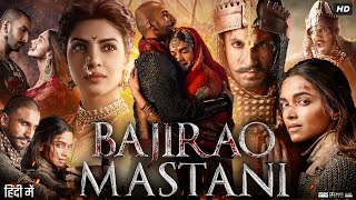 Bajirao Mastani Full Movie Review amp Explain  Ranveer Singh  Deepika Padukone  Priyanka Chopra [upl. by Maer414]