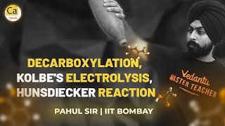 Decarboxylation Kolbes Electrolysis Hunsdiecker Reaction  JEE amp NEET 2021  Pahul Sir [upl. by Domingo]