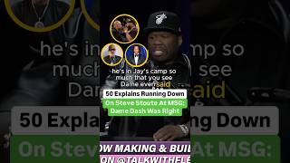 50 Cent Explains Running Down On Steve Stoute At Madison Square Garden Dame Dash Was Right [upl. by Ilesara]