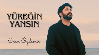 Yüreğin Yansın  Eren Özdemir Official Video [upl. by Anhsirk744]