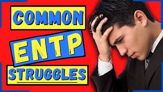 15 Common ENTP Struggles In life Its NOT Easy [upl. by Hnil]