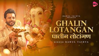 Ghalin lotangan Full New Aarti  Rahul Vaidya  ganesh aarti special [upl. by Nibaj968]