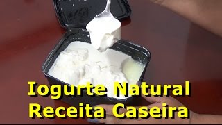 Como Fazer iogurte Natural Caseiro Receita Fácil e Rápida [upl. by Leroy]