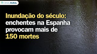 Previsão do tempo  Inundação do século enchentes na Espanha provocam mais de 150 mortes [upl. by Etteyniv425]