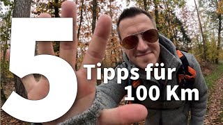 5 Tipps für deinen ersten 100Km Extremmarsch [upl. by Thorpe]