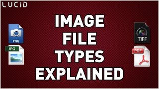 Image File Types Explained 1080p [upl. by Dunning]