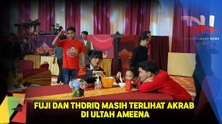 FUJI DAN THORIQ MASIH TERLIHAT AKRAB DI ULTAH AMEENA WALAU SUDAH TIDAK ADA HUBUNGAN BATIN [upl. by Akeret]