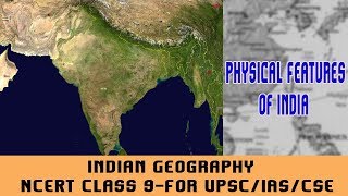 Indian Geography  NCERT Class 9 For UPSCIASCSE  Physical Features of India [upl. by Nason]